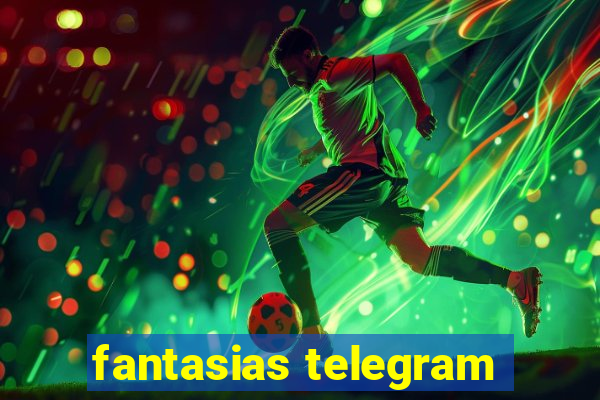 fantasias telegram